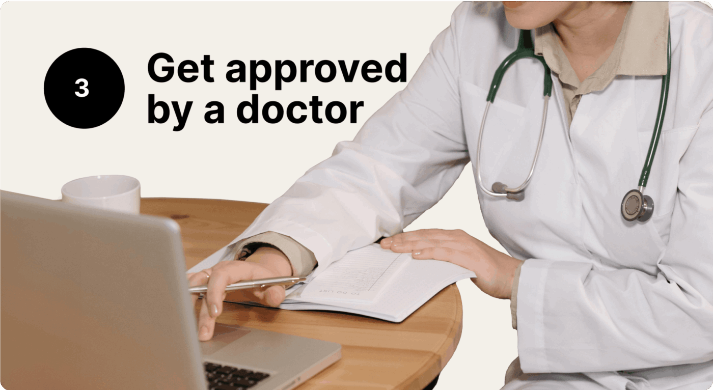 Get approved by a doctor