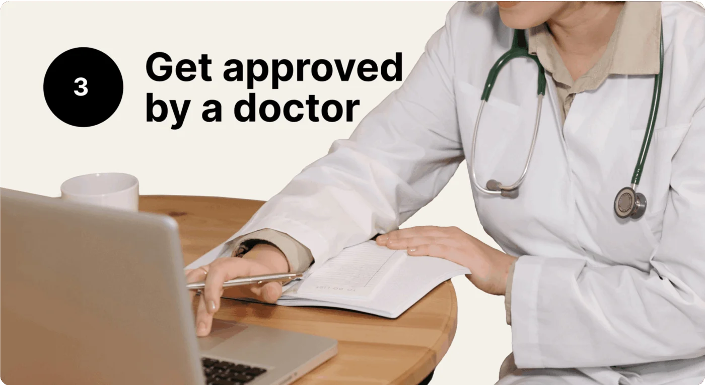 Get approved by a doctor
